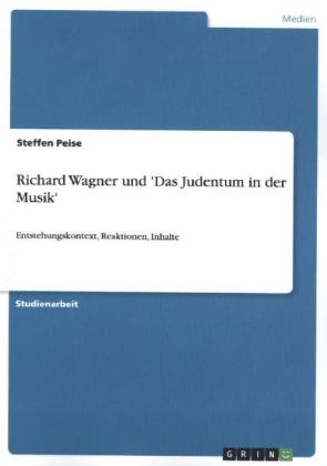 Richard Wagner und 'Das Judentum in der Musik' - Steffen Peise