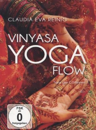 Vinyasa Yoga Flow - Tanz der Göttinen, 1 DVD - Claudia E. Reinig