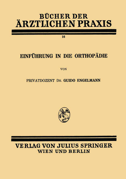 Einführung in die Orthopädie - Guido Engelmann