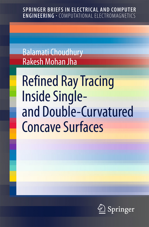 Refined Ray Tracing inside Single- and Double-Curvatured Concave Surfaces - Balamati Choudhury, Rakesh Mohan Jha