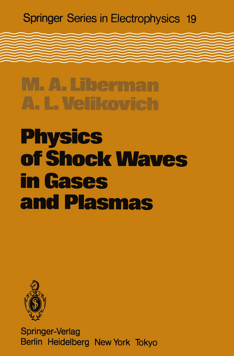 Physics of Shock Waves in Gases and Plasmas - Michael A. Libermann, Alexander L. Velikovich