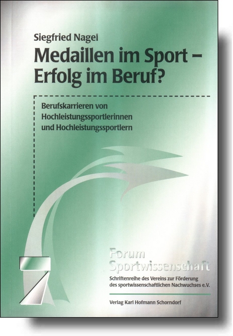 Medaillen im Sport - Erfolg im Beruf? - Siegfried Nagel