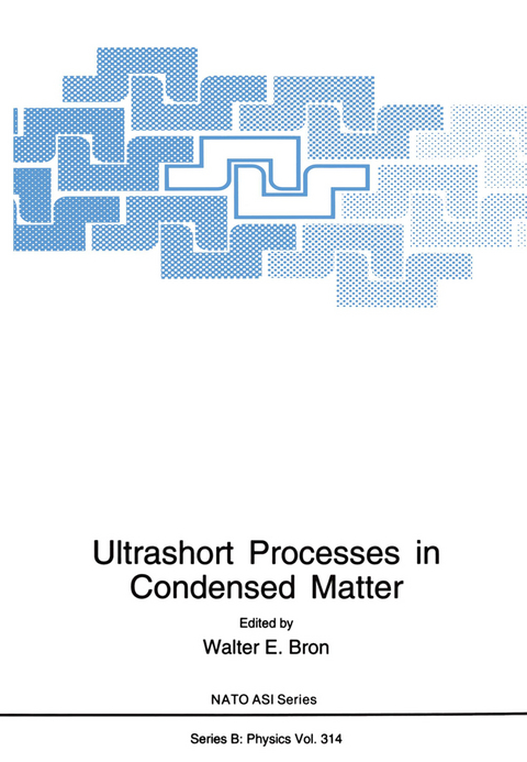 Ultrashort Processes in Condensed Matter - 