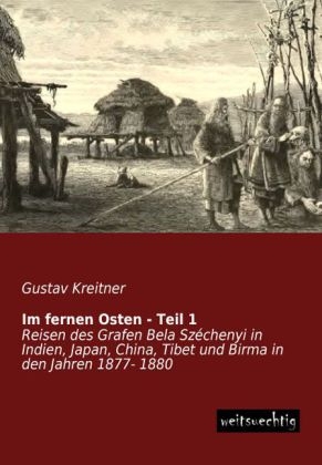 Im fernen Osten. Tl.1 - Gustav Kreitner