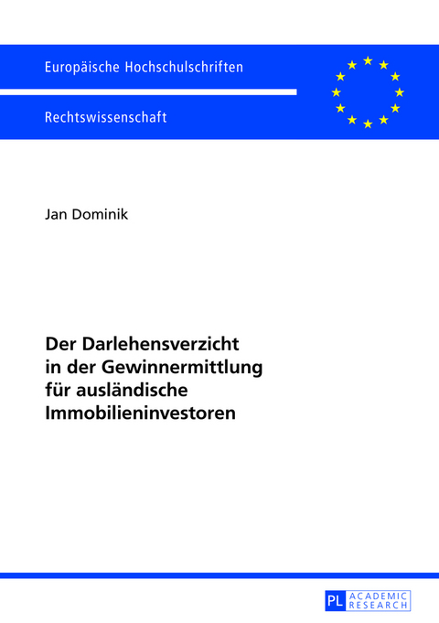 Der Darlehensverzicht in der Gewinnermittlung für ausländische Immobilieninvestoren - Jan Dominik