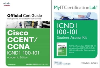 Cisco CCENT/CCNA ICND1 100-101 Official Cert Guide Academic Edition with MyITCertificationlab Bundle - Wendell Odom