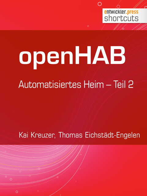 openHAB - Kai Kreuzer, Thomas Eichstädt-Engelen