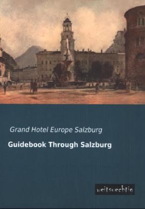 Guidebook Through Salzburg - 