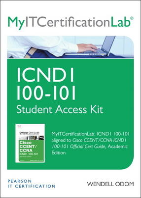 CCENT/CCNA ICND1 100-101 Official Cert Guide MyITCertificationlab -- Access Card - Wendell Odom