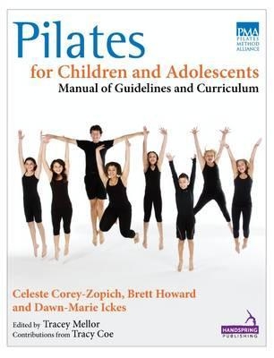 Pilates for Children and Adolescents - Celeste Corey-Zopich, Brett Howard, Dawn-Marie Ickes