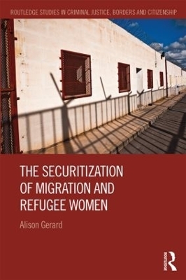 The Securitization of Migration and Refugee Women - Alison Gerard