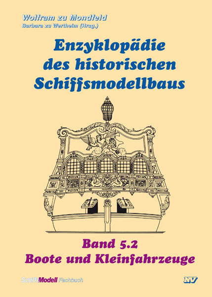 Enzyklopädie des historischen Schiffsmodellbaus - Band 5.2 - Wolfram zu Mondfeld