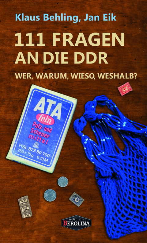 111 Fragen an die DDR - Klaus Behling, Jan Eik