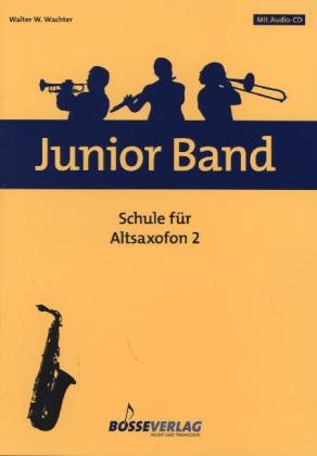 Schule für Altsaxofon, m. Audio-CD. Bd.2 - Walter W. Wachter