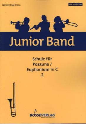 Schule für Posaune/ Euphonium in C, m. Audio-CD. Bd.2 - Norbert Engelmann