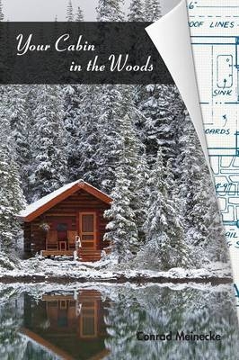 Your Cabin in the Woods - Conrad Meinecke