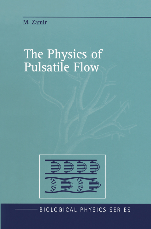 The Physics of Pulsatile Flow - M. Zamir