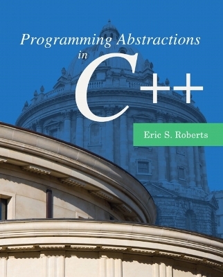 Programming Abstractions in C++ - Eric Roberts