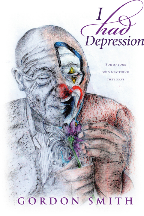 I Had Depression -  Gordon Smith