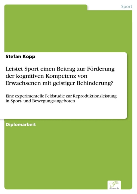 Leistet Sport einen Beitrag zur Förderung der kognitiven Kompetenz von Erwachsenen mit geistiger Behinderung? -  Stefan Kopp