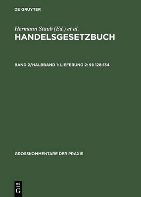 Handelsgesetzbuch / Lieferung 2: §§ 128–134