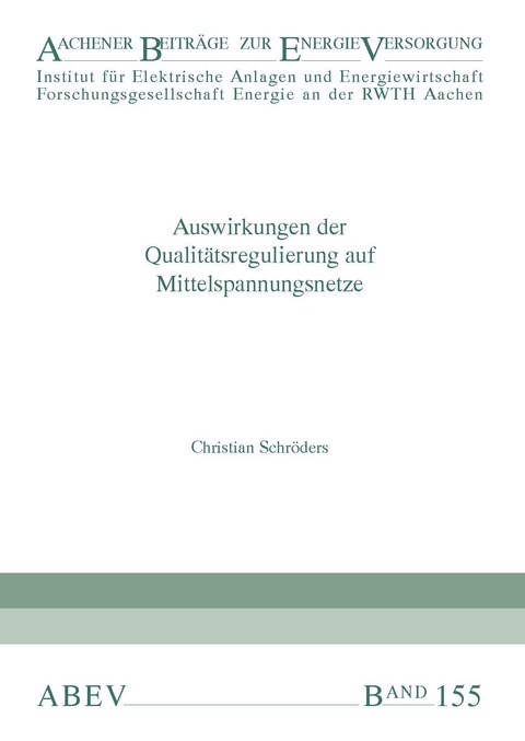 Auswirkungen der Qualitätsregulierung auf Mittelspannungsnetze - Christian Schröders