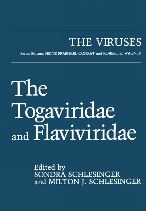 The Togaviridae and Flaviviridae - 