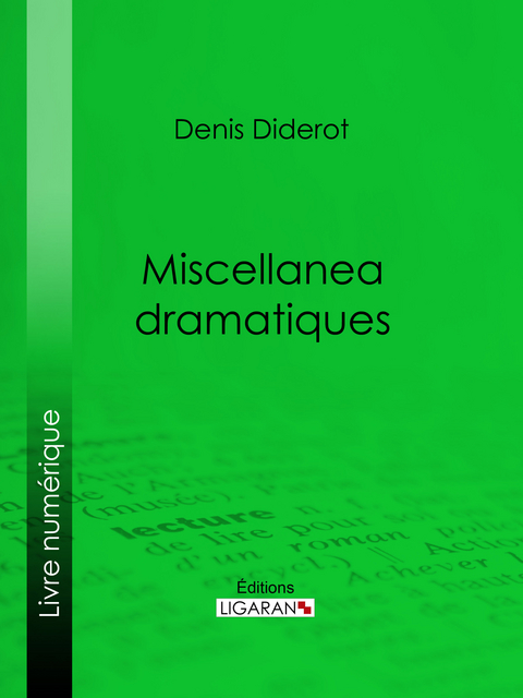 Miscellanea dramatiques -  Denis Diderot,  Ligaran