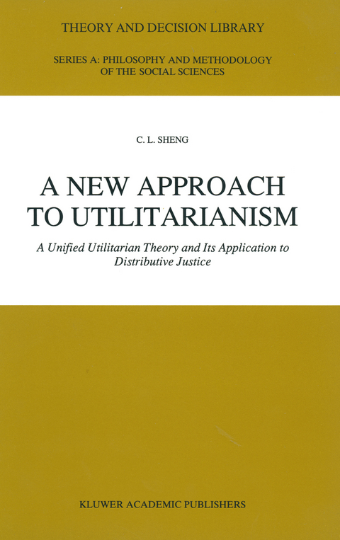 A New Approach to Utilitarianism - C.L. Sheng