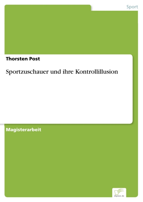 Sportzuschauer und ihre Kontrollillusion -  Thorsten Post