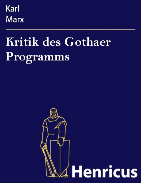 Kritik des Gothaer Programms -  Karl Marx