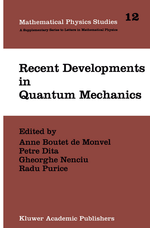 Recent Developments in Quantum Mechanics - 