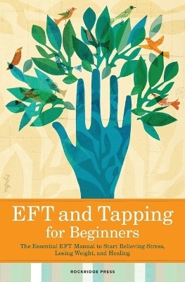 Eft and Tapping for Beginners -  Rockridge Press