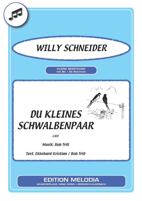 Du kleines Schwalbenpaar - Bob Trill, Ekkehard Kristian, Willy Schneider