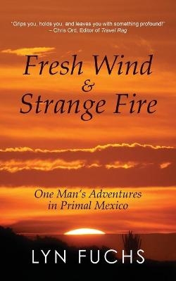 Fresh Wind & Strange Fire - Lyn Fuchs