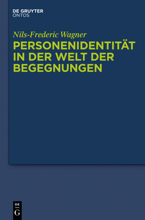 Personenidentität in der Welt der Begegnungen - Nils-Frederic Wagner