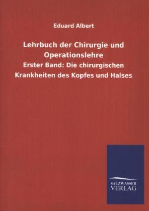 Lehrbuch der Chirurgie und Operationslehre - Eduard Albert