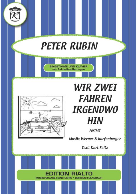 Wir zwei fahren irgendwo hin - Kurt Feltz, Werner Scharfenberger, Peter Rubin