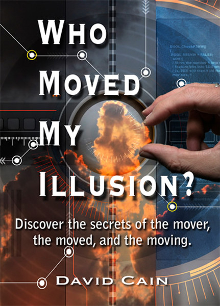 Who Moved My Illusion? -  David Cain