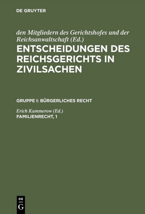 Entscheidungen des Reichsgerichts in Zivilsachen. Bürgerliches Recht / Familienrecht, 1 - 