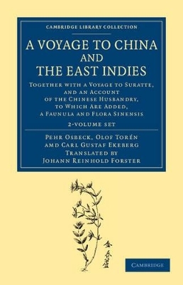 A Voyage to China and the East Indies 2 Volume Set - Pehr Osbeck, Olof Torén, Carl Gustaf Ekeberg