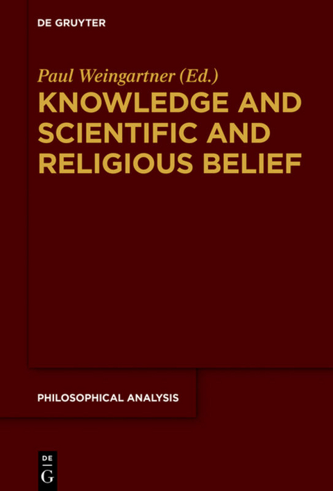 Knowledge and Scientific and Religious Belief - Paul Weingartner