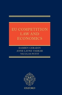 EU Competition Law and Economics - Damien Geradin, Dr Anne Layne-Farrar, Nicolas Petit