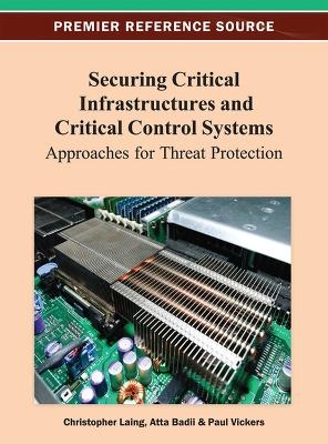 Securing Critical Infrastructures and Critical Control Systems - 