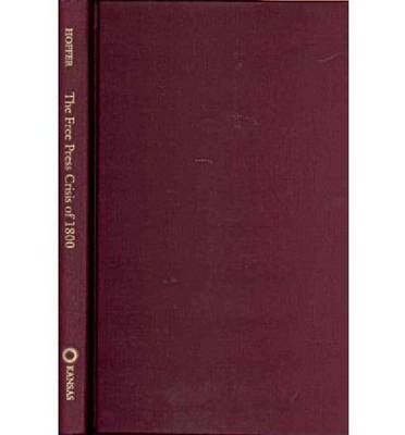 The Free Press Crisis of 1800 - Peter Charles Hoffer