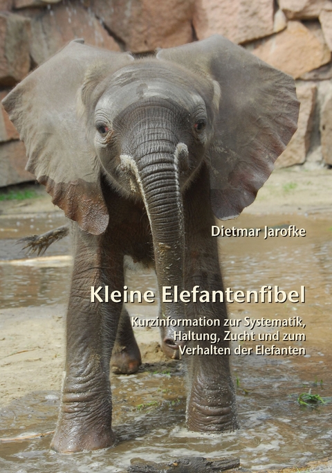 Kleine Elefantenfibel - Dietmar Jarofke