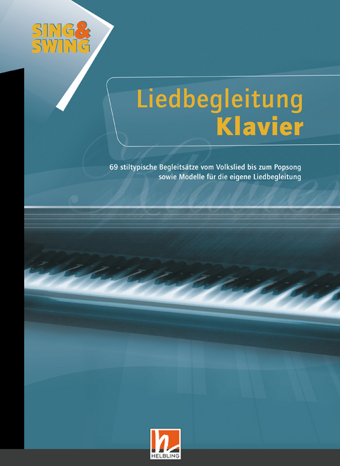 Sing & Swing - Liedbegleitung Klavier, Band 1 - Stefan Bauer, Harald Lierhammer, Jochen Scheytt, Gero Schmidt-Oberländer