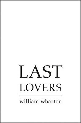 Last Lovers - William Wharton