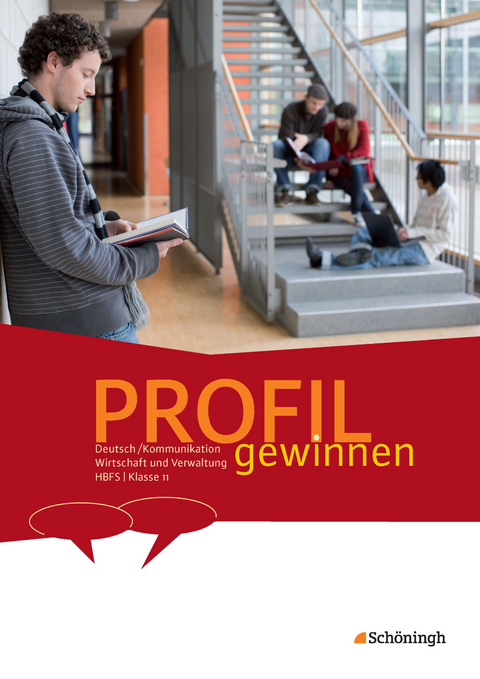 PROFIL gewinnen - Deutsch/Kommunikation - Wirtschaft und Verwaltung - HBFS - Peter Kohrs, Jürgen Wilken