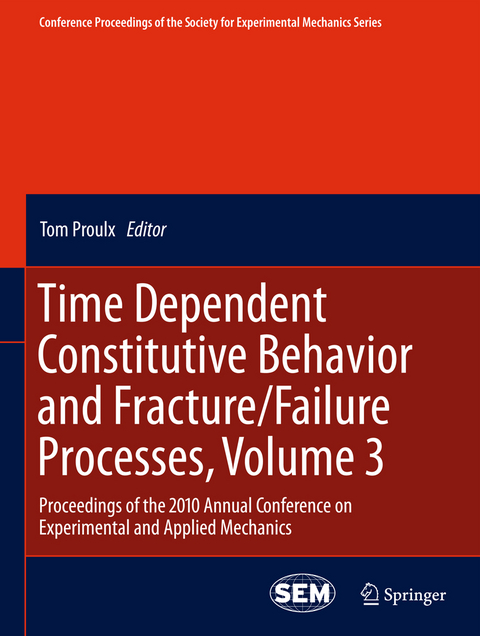 Time Dependent Constitutive Behavior and Fracture/Failure Processes, Volume 3 - 